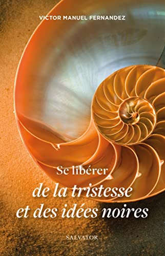 Stock image for Se librer de la tristesse et des idees noires for sale by medimops