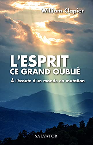 Imagen de archivo de L Esprit ce grand oubli.  l'coute d'un monde en mutation a la venta por medimops