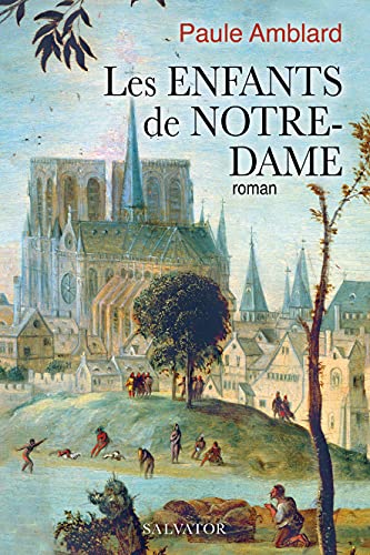 Beispielbild fr Les enfants de Notre-Dame. Roman zum Verkauf von medimops