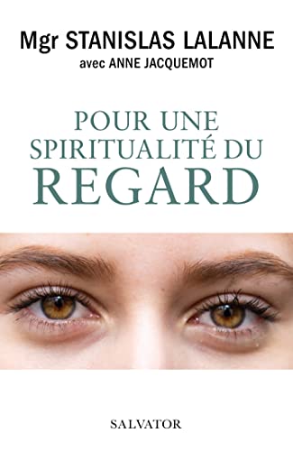 Stock image for Pour une spiritualit du regard for sale by Ammareal