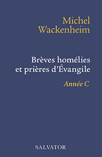 Stock image for Brves homlies et prires d vangile anne C for sale by medimops