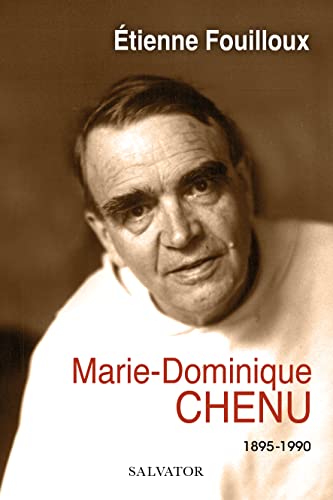 Stock image for Marie-Dominique Chenu. 1895-1990 [Broch] Fouilloux, Etienne for sale by BIBLIO-NET