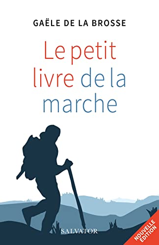 Stock image for Le petit livre de la marche for sale by Librairie Th  la page