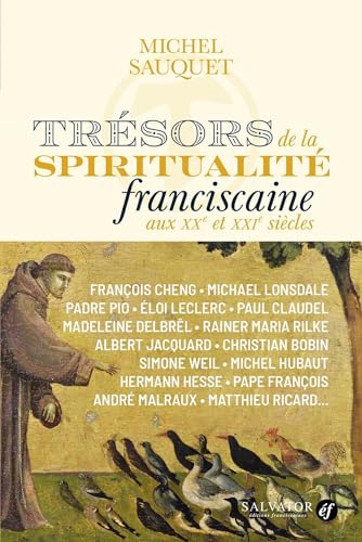 Imagen de archivo de Trsors de la spiritualit franciscaine aux XXe et XXIe sicles: Une communion universelle a la venta por medimops