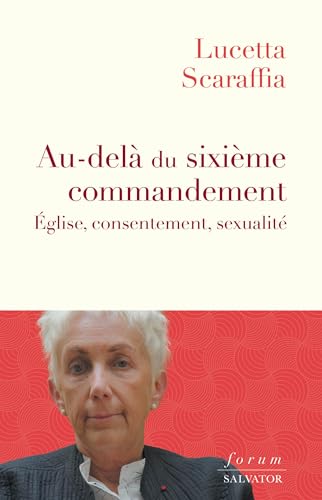 Stock image for Au-del du sixime commandement: Eglise, consentement, sexualit for sale by Gallix