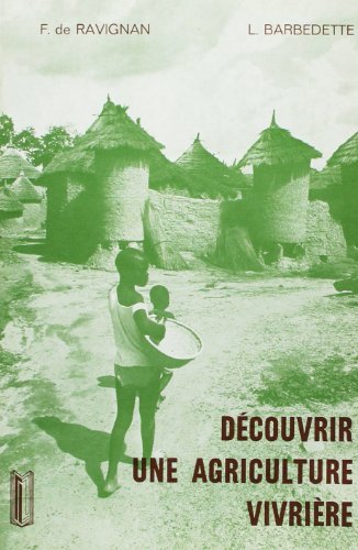 Stock image for Dcouvrir une agriculture vivrire. Guide d observation sur le terrain. for sale by Librairie de l'Avenue - Henri  Veyrier