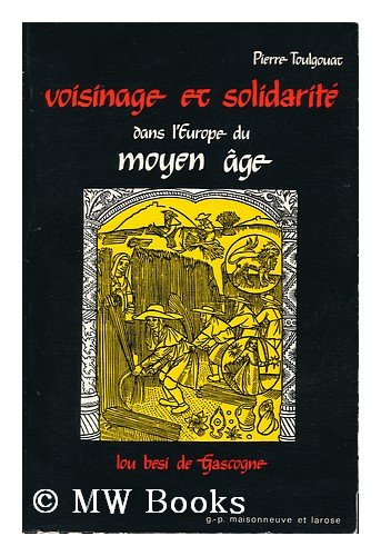 Voisinage et solidarité dans l'europe du Moyen Age : Lou Besi de Gascogne