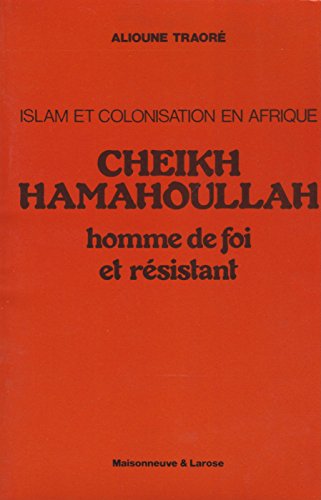 9782706808395: Cheik Hamahoullah: Homme de foi et rsistant