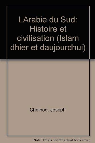 Beispielbild fr L'Arabie du Sud: Histoire et civilisation (Islam d'hier et d'aujourd'hui) THREE VOLUMES! zum Verkauf von Zubal-Books, Since 1961