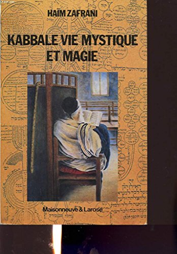 Beispielbild fr Kabbale, Vie Mystique Et Magie: Judaisme D'Occident Musulman zum Verkauf von Daedalus Books