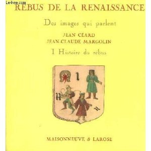 ReÌbus de la Renaissance: Des images qui parlent (French Edition) (9782706809347) by Jean CÃ©ard