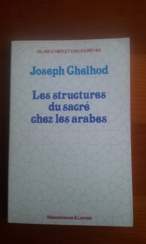 Beispielbild fr LES STRUCTURES DU SACR CHEZ LES ARABES zum Verkauf von Librairie Rouchaleou