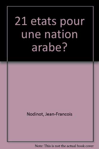 Stock image for 21 ETATS POUR UNE NATION ARABE ? for sale by Librairie Rouchaleou