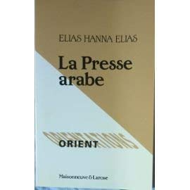 la presse arabe. orient-orientations, collection dirigée par daniel reig - en francais, in franzö...