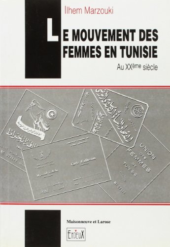 Beispielbild fr MOUVEMENT DES FEMMES EN TUNISIE AU XXE S zum Verkauf von Ammareal