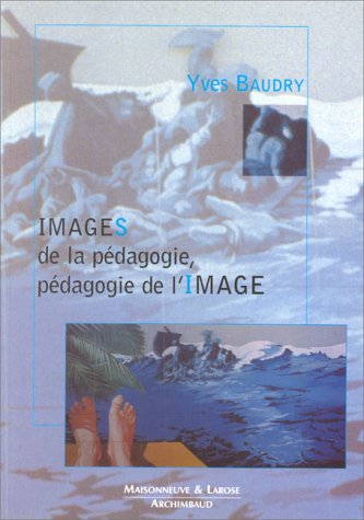 Beispielbild fr Images de la pedagogie pedagogie de l image zum Verkauf von medimops