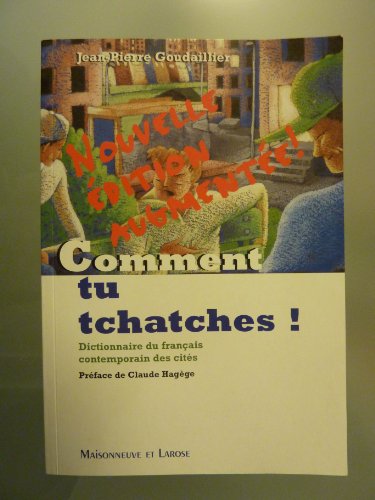 Beispielbild fr Comment tu tchatches ?. Dictionnaire du franais contemporain et des cits zum Verkauf von Ammareal