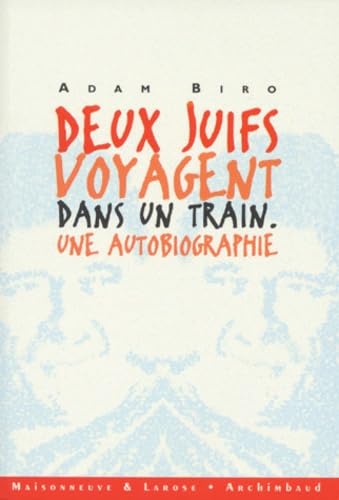 9782706813597: DEUX JUIFS VOYAGENT DANS UN TRAIN. Une autobiographie