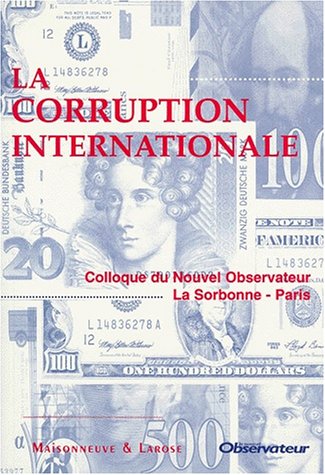 Stock image for La corruption internationale: Colloque du Nouvel observateur (French Edition) for sale by Bookmans