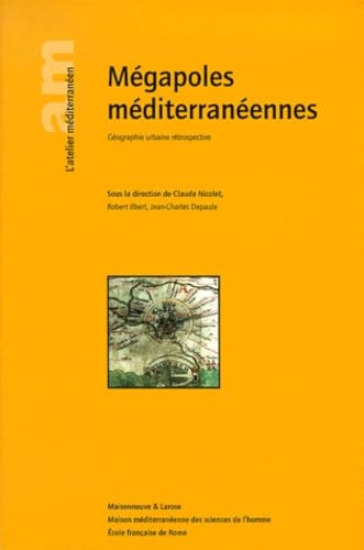 Mégapoles méditerranéennes. Géographie urbaine rétrospective