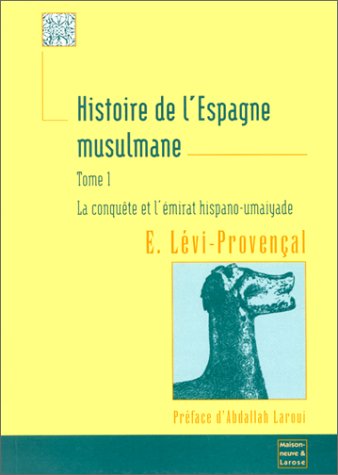 Histoire de l'Espagne musulmane (9782706813863) by Levi_provencal