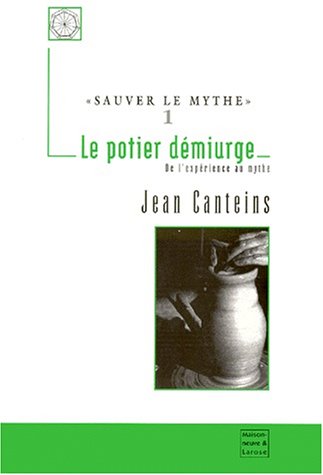 Stock image for Potier demiurge. De l'experience au mythe for sale by Librairie La Canopee. Inc.