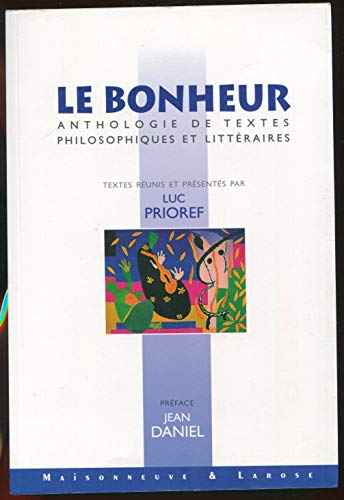 Beispielbild fr Le bonheur. : Anthologie de textes philosophiques et littraires zum Verkauf von Ammareal
