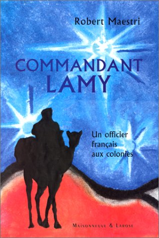 9782706814464: Commandant Lamy. Un Officier Francais Aux Colonies