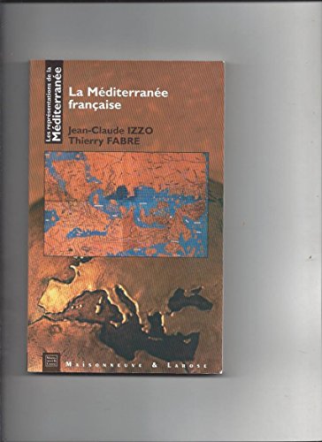 Stock image for Les reprsentations de la Mditerrane. La mditerrane franaise for sale by medimops