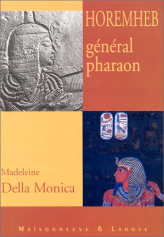 Beispielbild fr Horemheb, Gnral Pharaon. Procs en rhabilation zum Verkauf von Tamery