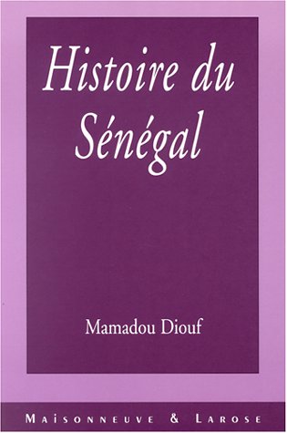 Beispielbild fr Histoire du Sngal. Le modle islamo-wolof et ses priphries zum Verkauf von Librairie de l'Avenue - Henri  Veyrier