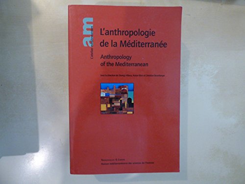 Imagen de archivo de Anthologie de la mediterranee. Anthropology of the mediterranean a la venta por Librairie La Canopee. Inc.