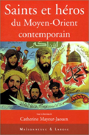 9782706816499: Saints et hros du Moyen-Orient contemporain