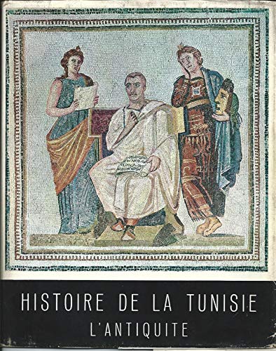 Histoire Générale De La Tunisie. Tome 1 L'antiquité