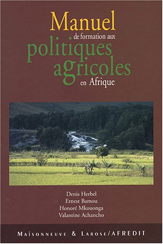 Manuel de formation aux politiques agricoles en Afrique