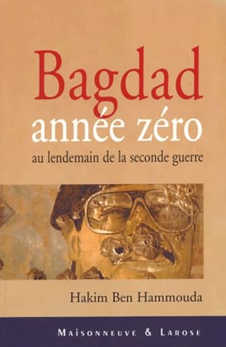 Beispielbild fr Bagdad anne zro : Au lendemain de la seconde guerre zum Verkauf von Ammareal