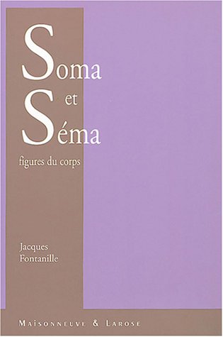 Beispielbild fr Soma et sema, figures du corps zum Verkauf von dsmbooks