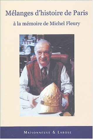 Imagen de archivo de Mlanges d'histoire de Paris  la mmoire de Michel Fleury a la venta por Ammareal