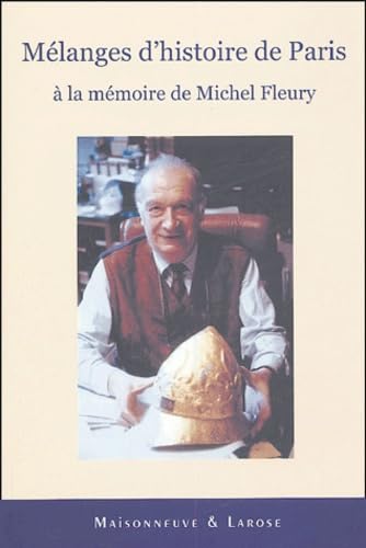 Mélanges dhistoire de Paris à la mémoire de Michel Fleury