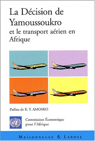 Beispielbild fr La dcision de Yamoussoukro et le transport arien en Afrique zum Verkauf von Ammareal