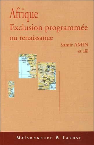 Beispielbild fr Afrique : Exclusion Programme Ou Renaissance ? zum Verkauf von RECYCLIVRE