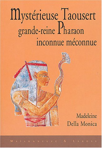 Beispielbild fr Mysterieuse Taousert grande-reine Pharaon inconnue meconnue zum Verkauf von Librairie La Canopee. Inc.