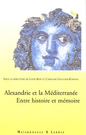 9782706819094: Alexandrie et la Mditerrane: Entre histoire et mmoire