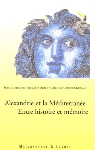 9782706819094: Alexandrie et la Mditerrane: Entre histoire et mmoire