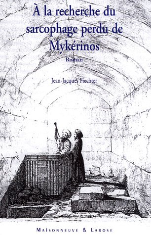 9782706819162: A la recherche du sarcophage perdu de Mykerinos