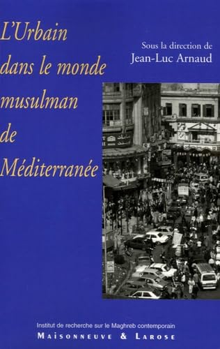 Imagen de archivo de URBAIN DANS LE MONDE MUSULMAN DE MEDITERRANEE a la venta por LiLi - La Libert des Livres