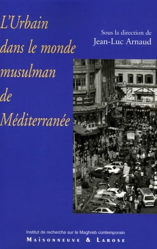 Stock image for URBAIN DANS LE MONDE MUSULMAN DE MEDITERRANEE for sale by LiLi - La Libert des Livres