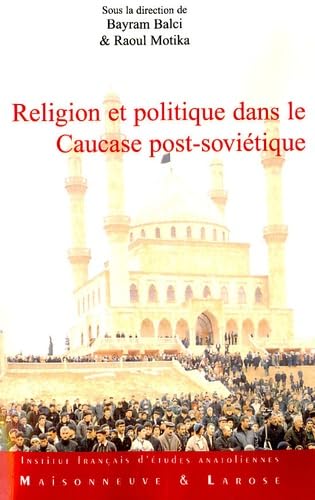 Religion et politique dans le Caucase post-soviétique