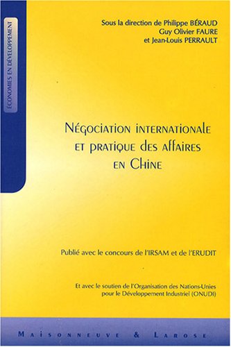 Beispielbild fr Ngociation internationale et pratique des affaires en Chine zum Verkauf von Ammareal