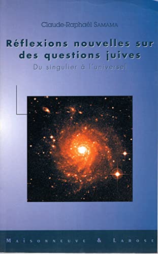 Stock image for Rflexions nouvelles sur des questions juives: Du singulier  l'universel for sale by Ammareal